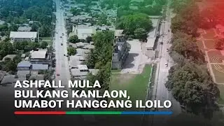 Ashfall mula Bulkang Kanlaon, umabot hanggang Iloilo | ABS-CBN News