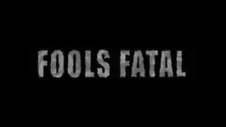 Fools Fatal - Turn Around  (short)