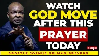 Pray This and Watch God Move Today | Morning Prayers and Declarations | Apostle Joshua Selman