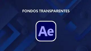 Como puedo poner mi fondo transparente en After Effects