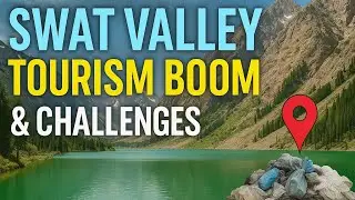 Swat Valley Tourism Boom & Sustainable Future &ndash; Hidden Gems & Challenges #swatvalley #pakistantravel