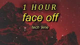 [1 HOUR 🕐 ] Tech N9ne - Face Off (Lyrics) ft The Rock  it's about drive it's about power the rock