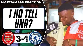 ARSENAL 3-1 CHELSEA ( Godfrey - NIGERIAN FAN REACTION) - PREMIER LEAGUE HIGHLIGHTS 2022-23