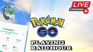 🔴Live playing Tornadus raid  hour and hunt 2 shiny Tournadus in Pok&eacute;mon Go 🔥😉