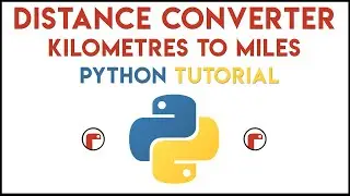 Python - Distance Converter Tutorial (Km to Miles)