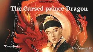 The Cursed  Prince Dragon Part - 1 (Suga ff)