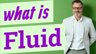 Fluid | Meaning of fluid