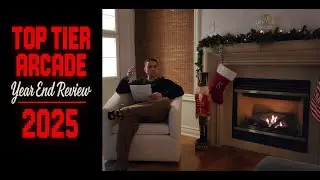 Top Tier Arcade - Year End Review 2025 [4K60FPS]