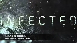 Mark Dekoda - Infected (Original Mix)