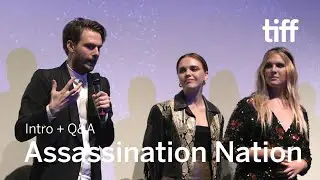ASSASSINATION NATION Cast and Crew Q&A | TIFF 2018