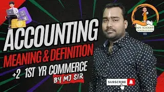 Definition of Accounting in simple words || MJ's Academy ||By MJ Sir