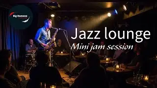 Jazz Lounge. Mini Jam Session!