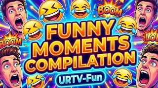 FUNNY MOMENTS COMPILATION 🤣💥 | URTV-Fun&rdquo;