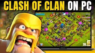 How to Play Clash of Clans on Your PC | Step-by-Step Guide