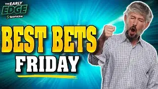 BEST BETS: College Basketball + NBA All-Star Game Picks | The Early Edge