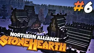 Stonehearth Northern Alliance - a New Adventure in the North - Ep 6
