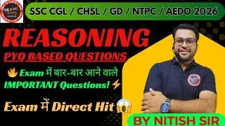 💥 SSC 2026  Reasoning Missile 🚀 | PYQs जो Paper फाड़ देंगे 🔥 / NITISH SIR / SSC CGL / CHSL / MTS