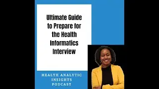Ultimate Guide to Prepare for the Health Informatics Interview