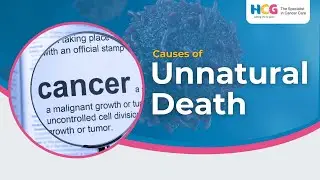 What are the leading Causes of Unnatural death? | Cardiovascular Disease | Cancer | HCG Cuttack