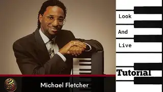 Look and Live &ndash; Michael Fletcher | Easy Piano Tutorial