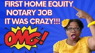 General Notary Work , Loan Signing Agent, First Home Equity line of credit Job it was crazy!