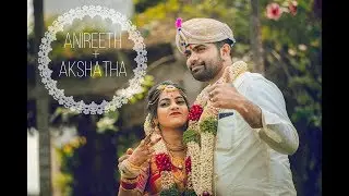 Mysore Best wedding teaser - Anireeth and Akshatha Wedding : A Celebration Of Love.