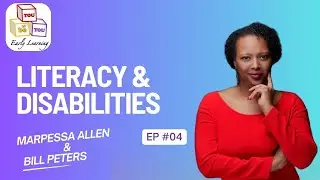 YbY Growth Sessions Marpessa (EP 4) Literacy & Disabilities With Bill Peters