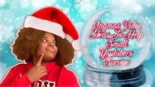 35+ Vlogmas Video Ideas 2021 | Ideas To Help Small Youtubers Survive Vlogmas | ALLTHINGSTORI123