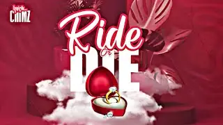 Lyrical chimz - Ride or Die (Official lyric video)