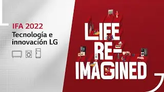 LG IFA 2022: Life Re-Imagined | LG