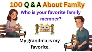 100 English Questions and Answers About Family | English Conversation Practice