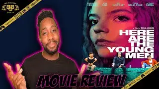 HERE ARE THE YOUNG MEN - Movie Review (2021) | Dean-Charles Chapman, Anya Taylor-Joy