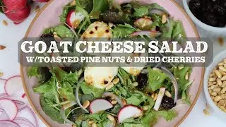 Warm Goat Cheese Salad with Toasted Pine Nuts and Dried Cherries
