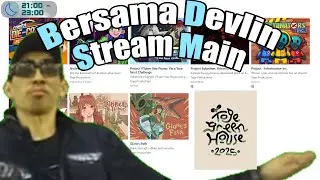 B D S M - Bersama Devlin Stream Main : Exploring Toge Greenhouse 2025