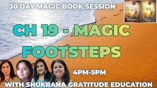 4pm DAY 19 MAGIC FOOTSTEPS MAGIC BOOK SESSION started 15 December