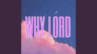Why Lord