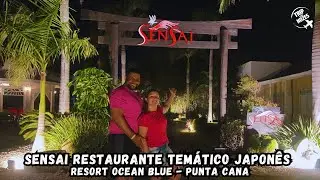 SENSAI RESTAURANTE TEMÁTICO JAPONÊS / ÚNICO QUE EXIGE RESERVA NO RESORT OCEAN BLUE EM PUNTA CANA.