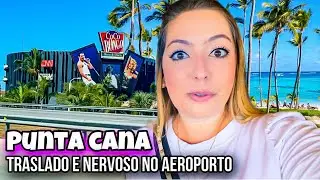 TRASLADO E DOCUMENTAÇÃO DE SAÍDA - ÚLTIMO DIA EM PUNTA CANA!