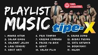 ‼️Kumpulan Lagu Terbaik TIPE-X | Full Album Playlist Musik Ska Populer