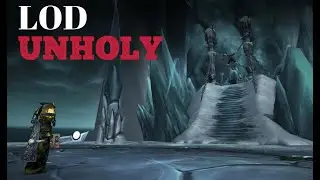 ICC 25HC LOD - Unholy DK PoV - 19/11/2021