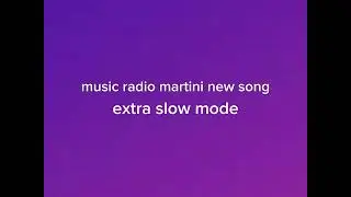 Radio martini music reverse extra slower song #video 