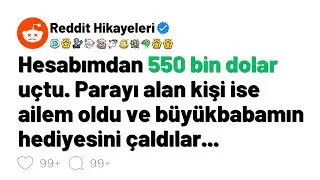 Hesabımdan 550 bin dolar kayboldu, ailem büyükbabamın miras hediyesini çaldı.