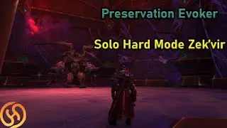 Preservation Evoker Solo Hard Mode (??) Zek'vir