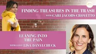 Leaning into the Pain with Lisa Danylchuk