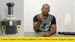 Como fazer Um Pisca Alerta Com Uma Chave Tique Taque