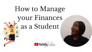 How to Manage your Finances as a Student | Personal Finance 101| Detutu