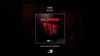 A.C.E. - BLINDZ (Official Audio)