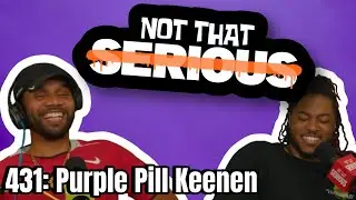 Episode 431: Purple Pill Keenen