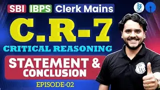 IBPS / SBI Clerk Mains 2025 | CR7 | Critical Reasoning | Statement and Conclusion | by Vidhu Sir #2