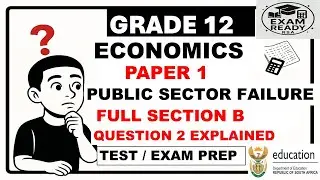 Full Public Sector Failure Revision for exam / Test Question | Grade 12 Economics | Exam Ready RSA